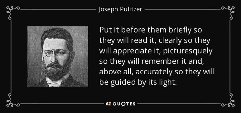 quote-put-it-before-them-briefly-so-they-will-read-it-clearly-so-they-will-appreciate-it-picturesquely-joseph-pulitzer-23-71-82.jpg